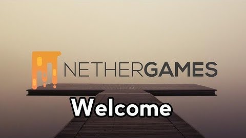 Welcome To NetherGames!