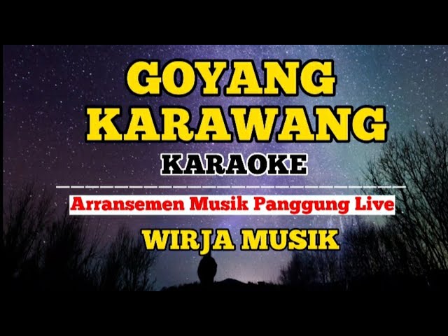 GOYANG KARAWANG MEDLEY KARAOKE Aransemen Musik Panggung Live class=