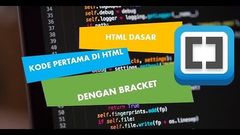 2. HTML Dasar- Koding Pertama dan Review Code Editor Bracket