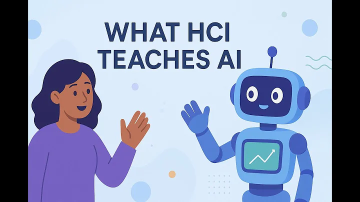 What HCI Teaches AI: 3 Core Principles for Smarter, Human-Centered AI