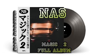 NAS - MAGIC 2 | FULL ALBUM ( Bass Boosted )