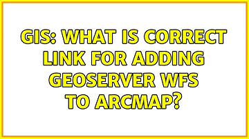 GIS: What is correct link for adding GeoServer WFS to ArcMap? (2 Solutions!!)