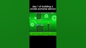 day 1 of building a circles extreme demon #geometrydash #gd