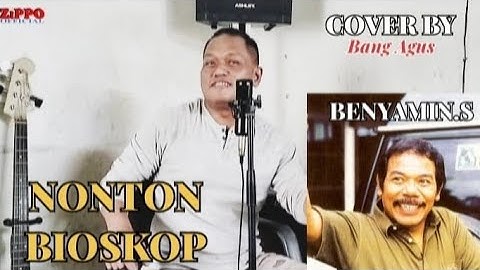 Nonton Bioskop | Cover by Bang Agus | Benyamin.S