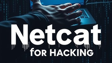 How to Use Netcat for Hacking and Penetration Testing