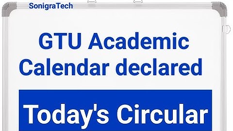 GTU Academic Calendar | New Term dates | Today