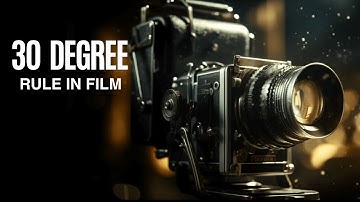 WHAT IS THE 30 DEGREE RULE IN FILM?