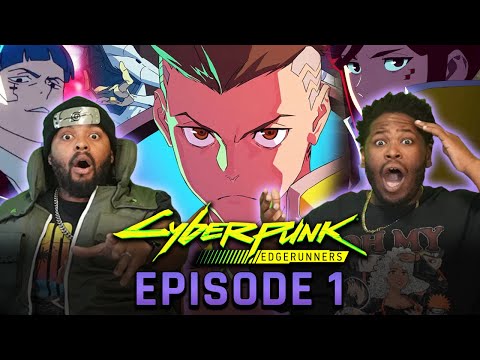 We Trusted Y’all Saying This Will Be Heat🔥🔥 Cyberpunk Edgerunners Episode 1 Reaction