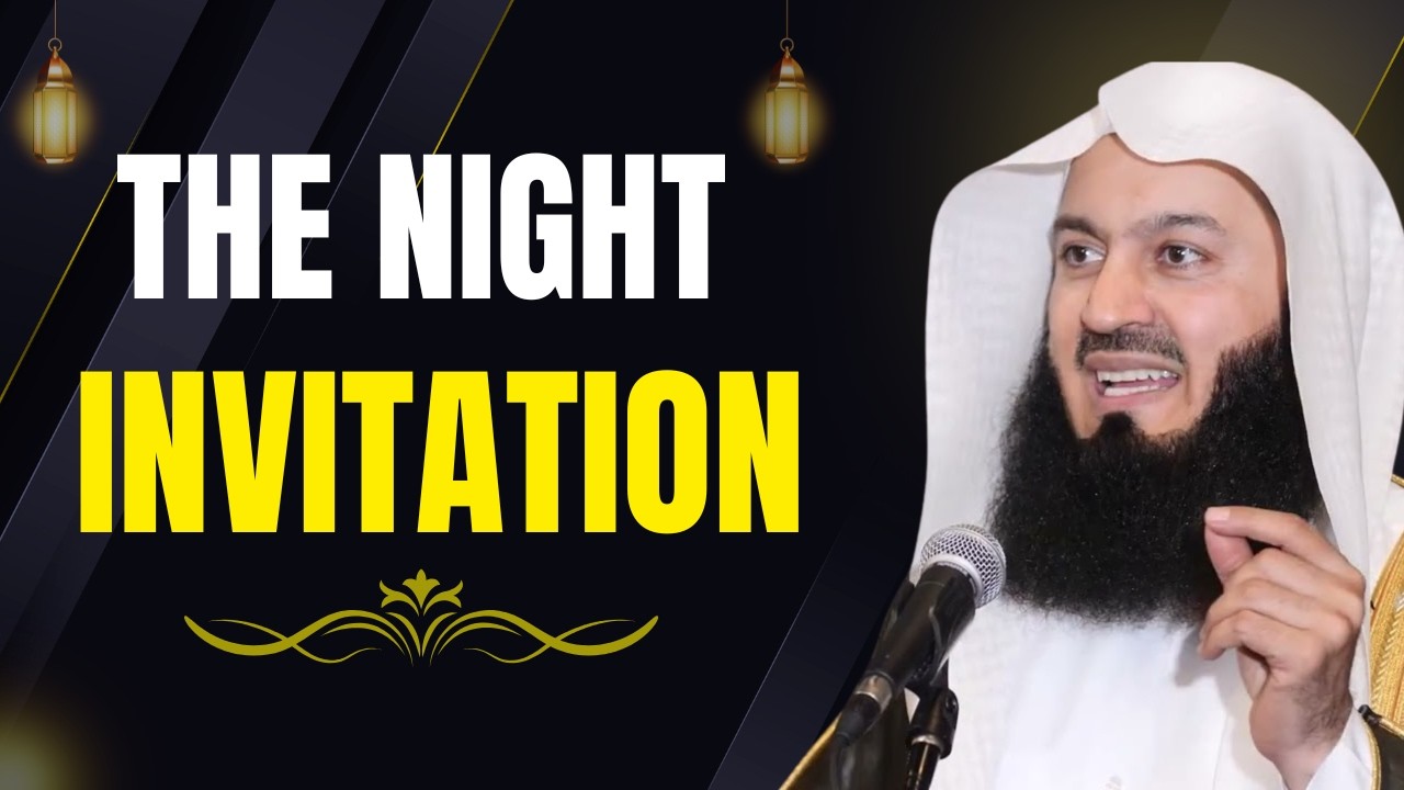 The Power of Tahajjud | When Allah Invites You | Mufti Menk