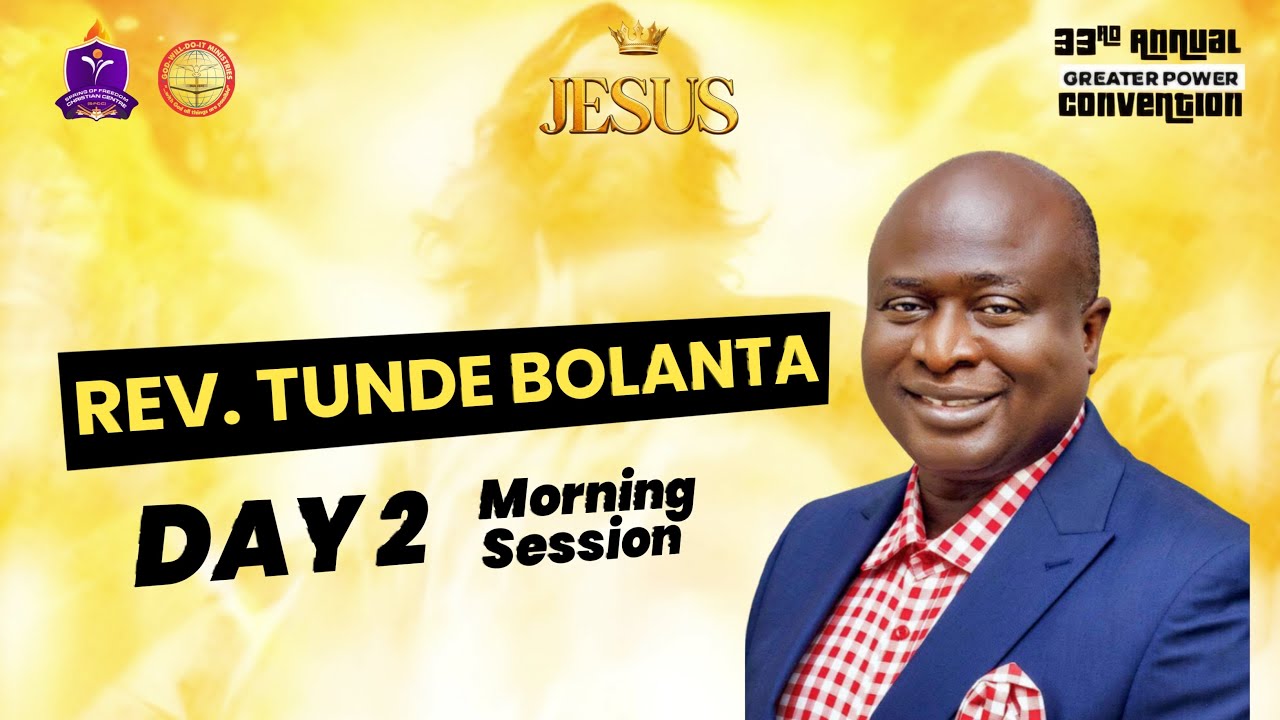 Convention 2025 Day 2 Morning Session Ministering Rev Tunde Bolanta ...