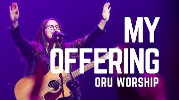 My Offering by ORU Worship | Spring 2021