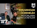 Erbabından Öğrenelim #8 | Motorların Bakım Ücretleri