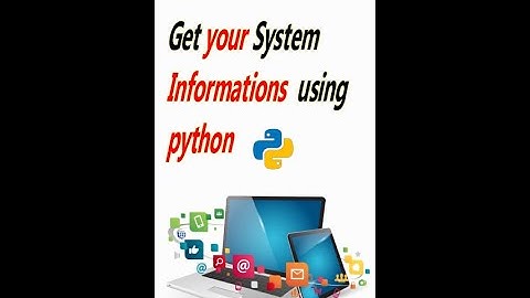 Get Your System Information Using Python | CMD: Get All Information About Your PC | NETVN | python