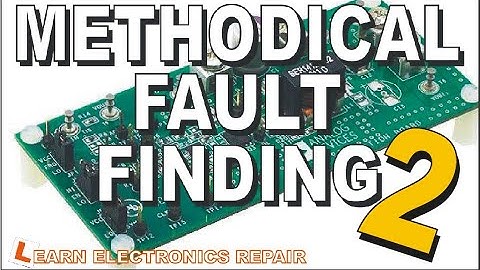 Pure Electronics Repair 2 Learn Methodical Fault Finding Techniques / Methods To Fix Almost Anything