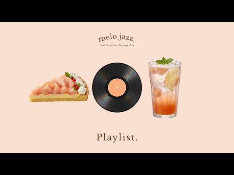 Playlist 🍑 Peach Latte Café Lo-fi Jazz ☕ Study, Work & Reading BGM