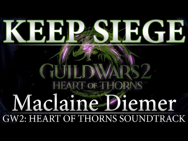 Keep Siege | Guild Wars 2: Heart of Thorns Original Raid Soundtrack class=