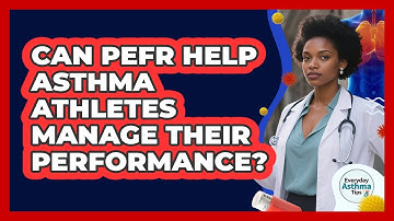 Can PEFR Help Asthma Athletes Manage Their Performance? - Everyday Asthma Tips