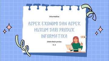 aspek ekonomi dan aspek hukum produk informatika (informatika)