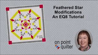 Feathered Star Modifications - An Electric Quilt 8 Tutorial