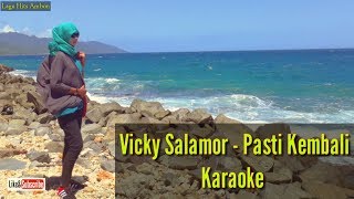 Download Lagu Vicky Salamor - Karaoke Pasti Kembali MP3 Download Lagu Vicky Salamor - Karaoke Pasti Kembali MP3
