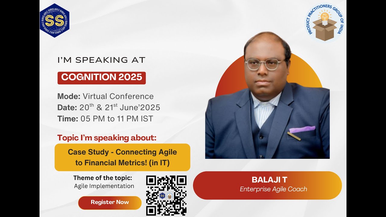 Connecting Agile to Financial Metrics (in IT) - Balaji T(BT) - Cognition June 2025 by SS Agile Gurus