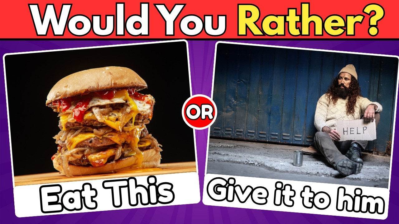 Would You Rather – Hardest Choices Ever
