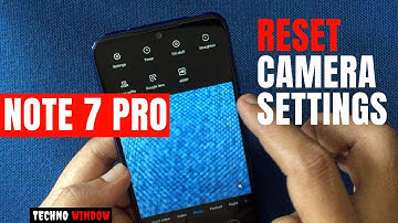 How To Reset Camera Setting in Note 7 Pro