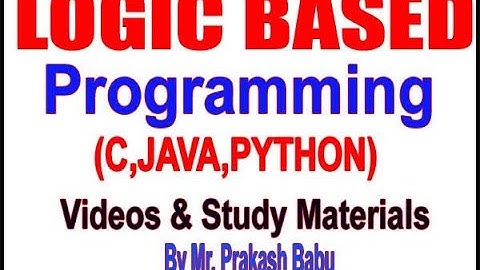 LOGIC BASED Programming by Mr. Prakash Babu Sir