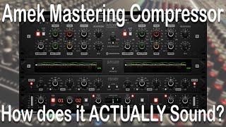 The Plugin Alliance Amek Mastering Compressor. How does it ACTUALLY sound for mixing & mastering?