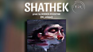 Shathek - Haobam Yaikhomba Prod. By Derrick Athokpam - Official Lyrics Video