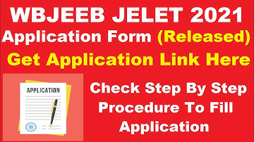 WBJEEB JELET 2021 Application Form (Released) - How to Fill WBJEE JELET 2021 Application