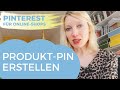 Pinterest-Anleitung: Produkt-Pin erstellen | Pinterest Marketing für Einsteiger