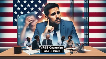 Why VR&E Counselors Are Quitting in Droves