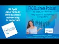 S2 Ep32 Why business networking is important with Jane Tweedy | FAQ Business Podcast