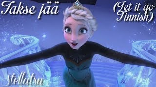 【Stellatsu】Let it go (Finnish : Tääkse jää) - Frozen