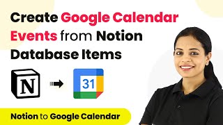 How to Create Google Calendar Events From New Notion Database Items - Notion to Google Calendar