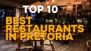 Top 10 Must Try Restaurants in Pretoria 2025 🍽️  Ultimate Dining Guide