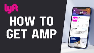 How to Get a Lyft Amp Step-by-Step Guide
