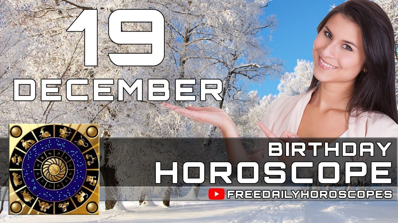 December 19 - Birthday Horoscope Personality - YouTube
