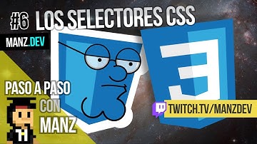 👓 Selectores de CSS (básicos y avanzados) ⚡ MANZ.DEV - Paso a paso con Manz #6