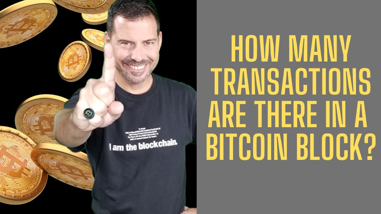 How Many Transactions Are There in a Bitcoin Block? - George Levy