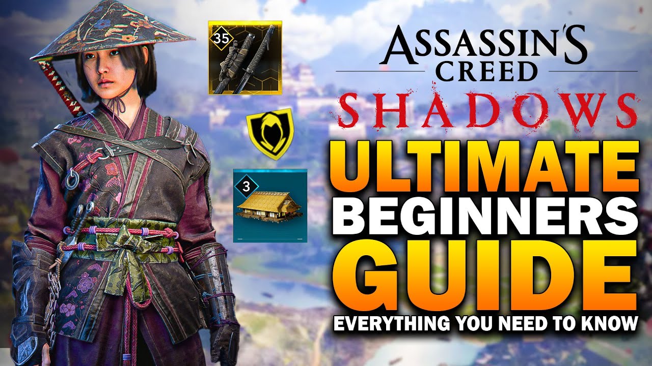 Assassins Creed Shadows ULTIMATE Beginners Guide - YouTube