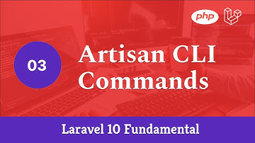 Laravel 10 Fundamental [Part 3] - Artisan CLI Commands