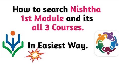 How to search Nishtha 1st Module and its all 3 Courses |  In Easiest Way.