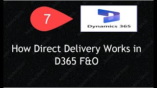 Lesson 7 : D365 F&O: How to Do Direct Delivery for Sales Order & Purchase Order