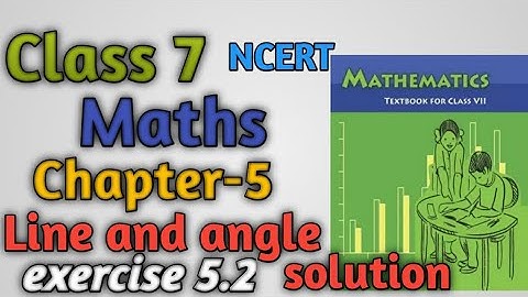 Class 7 | maths | chapter 5 | line and angle | ncert | exercise 5.2 | solution
