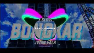 DJ Iwan fals Bongkar, Trap Slow Basss. RANDUGADING