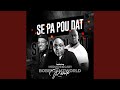 Se Pa Pou Dat (Remix)