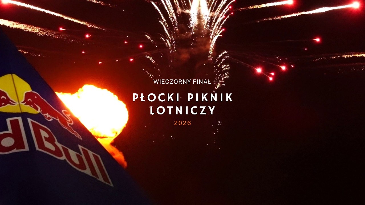 Płocki Piknik Lotniczy 2026 - wieczorny finał