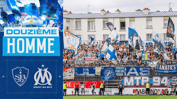 Le 12ème hOMme 📢 l Brest 🆚 OM 💪